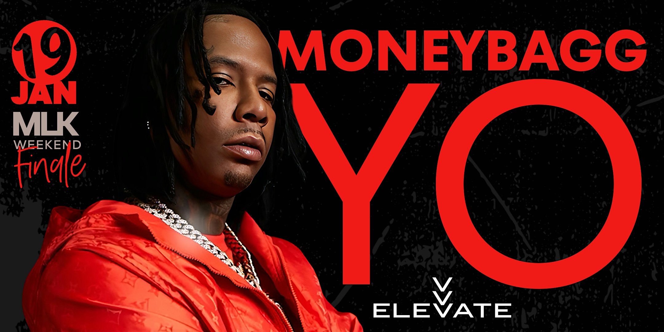 Money Bagg Yo MLK Weekend Finale – ,