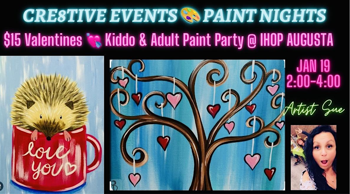 $15 Valentines – Kiddo & Adult Paint Party IHOP AUGUSTA – Augusta, ME