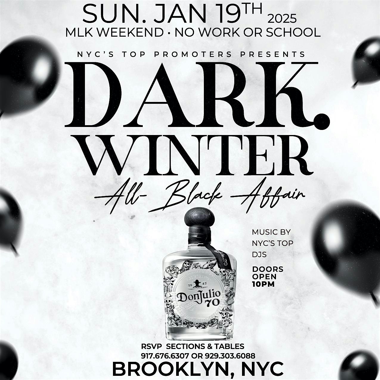 DARK WINTER “ALL-BLACK AFFAIR” $80 BOTTLES  LADIES FREE ON RSVP – Brooklyn, NY