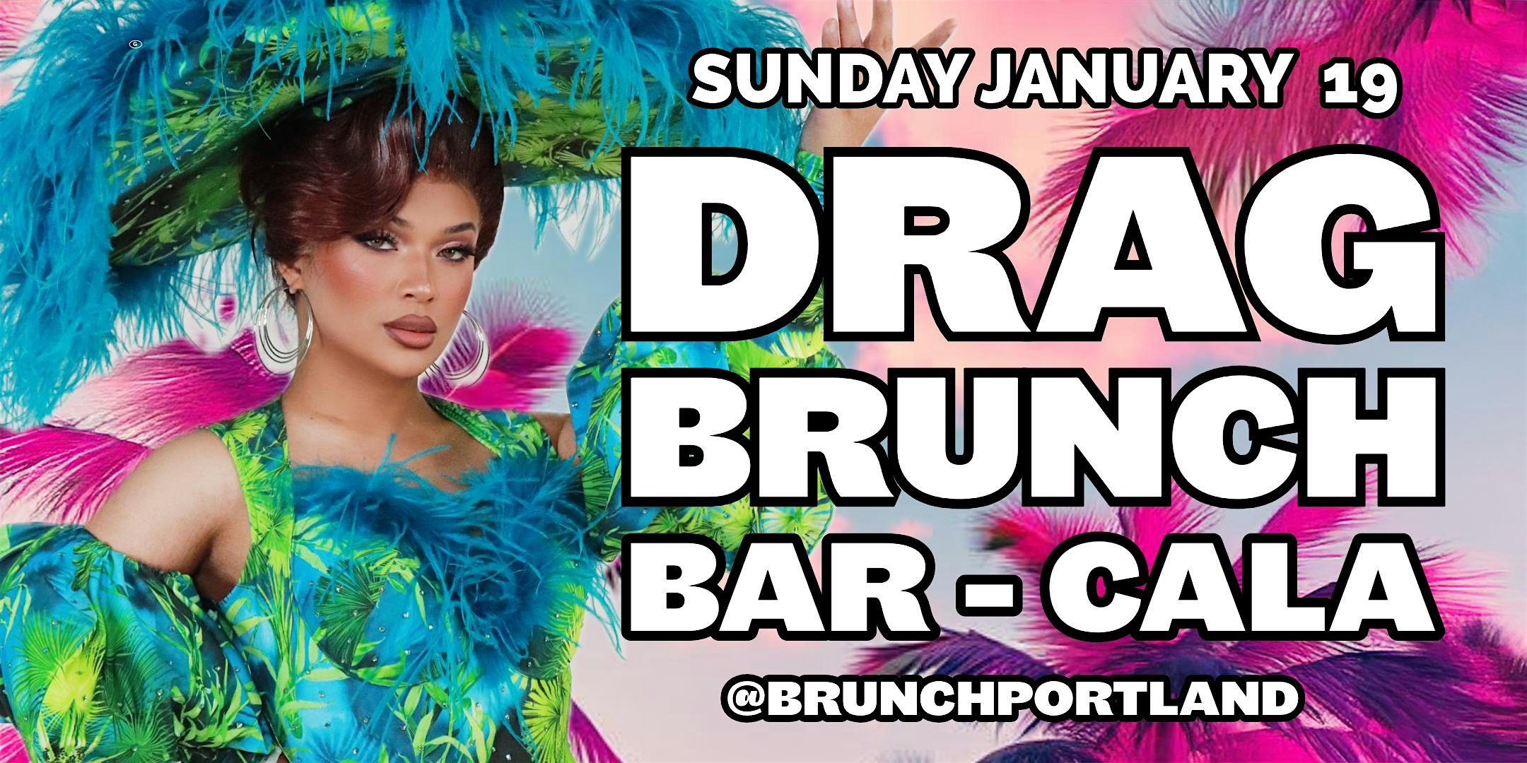 DRAG BRUNCH PORTLAND (Bar-CALA) – Portland, OR