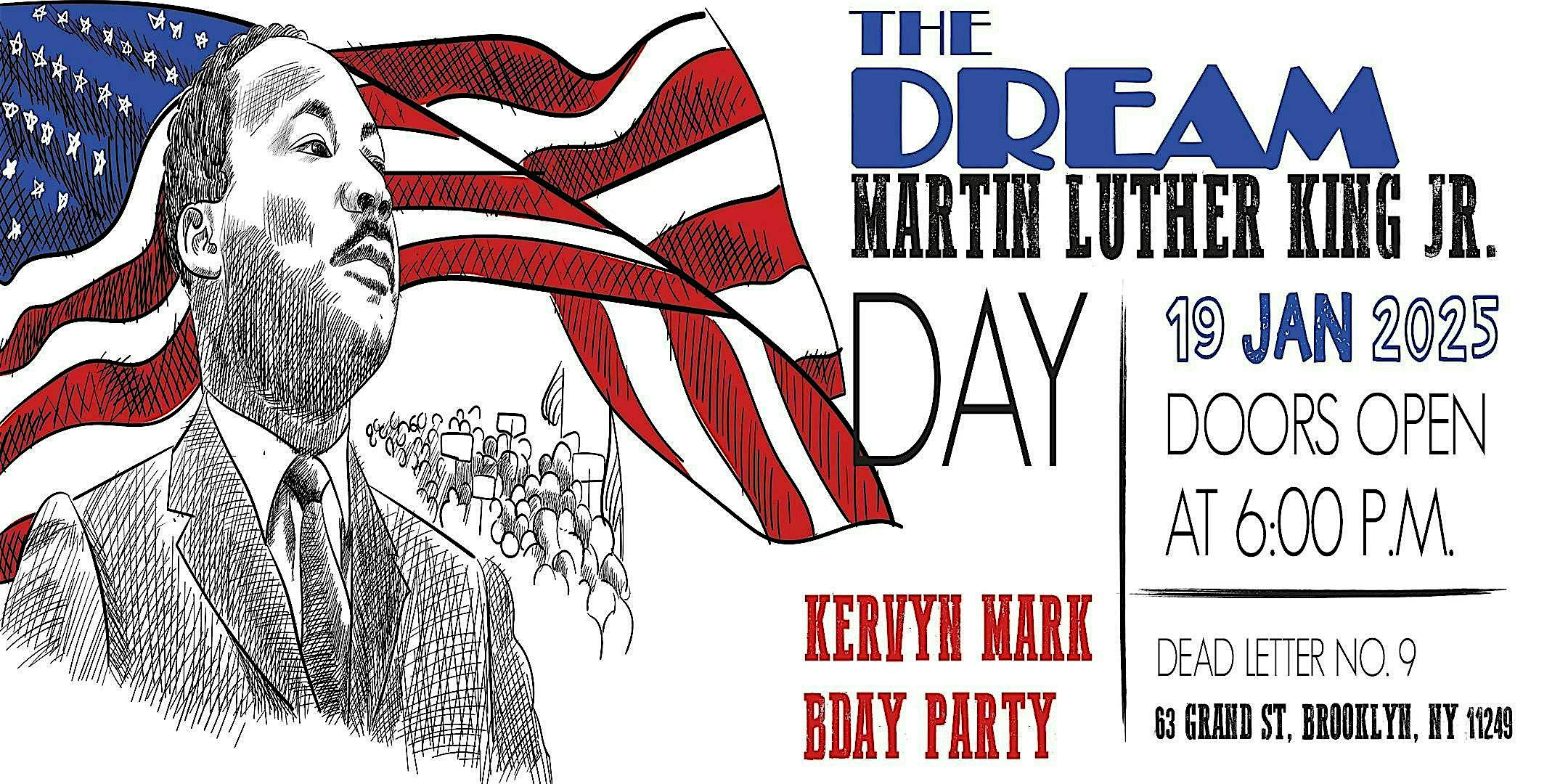 “THE DREAM ” Martin Luther King Weekend 2025 -DJ Kervyn Mark Birthday Party – Brooklyn, NY