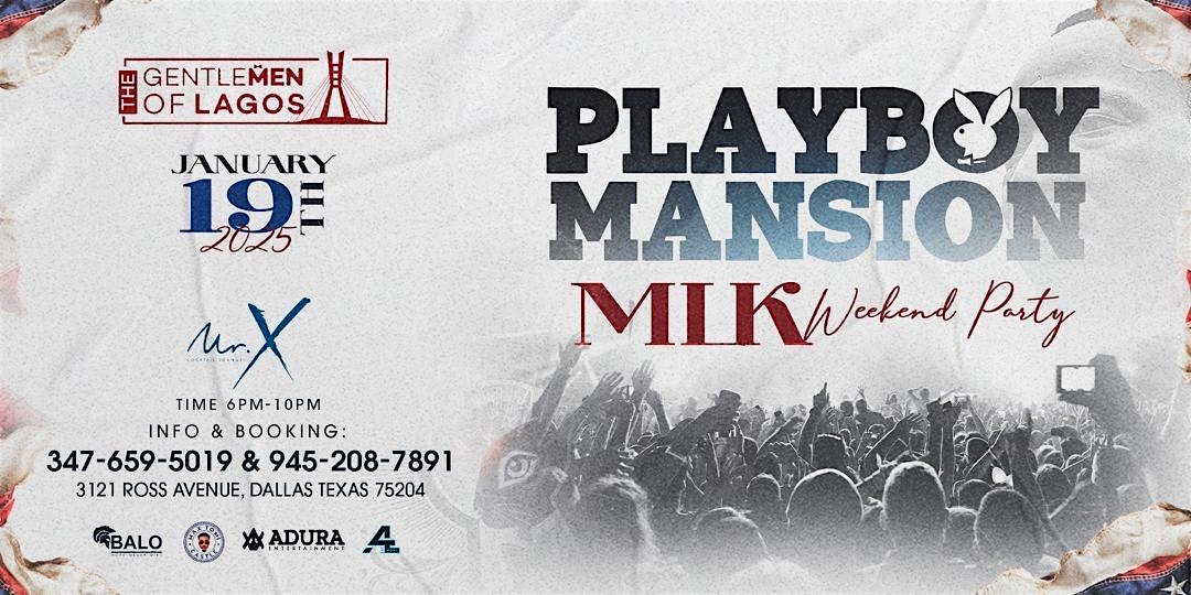 Playboy Mansion (MLK weekend Party) – Dallas, TX