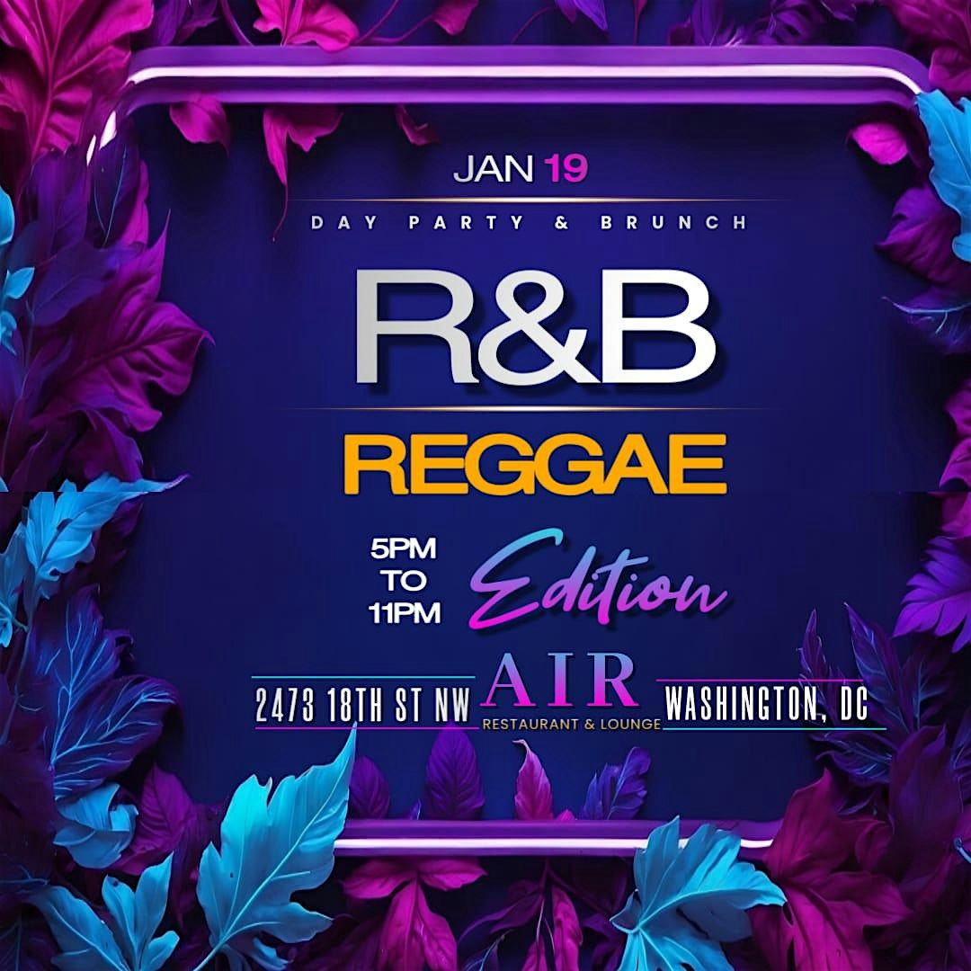 MLK WEEKEND R & B AND REGGAE — DAY PARTY & BRUNCH EDITION – Washington, DC