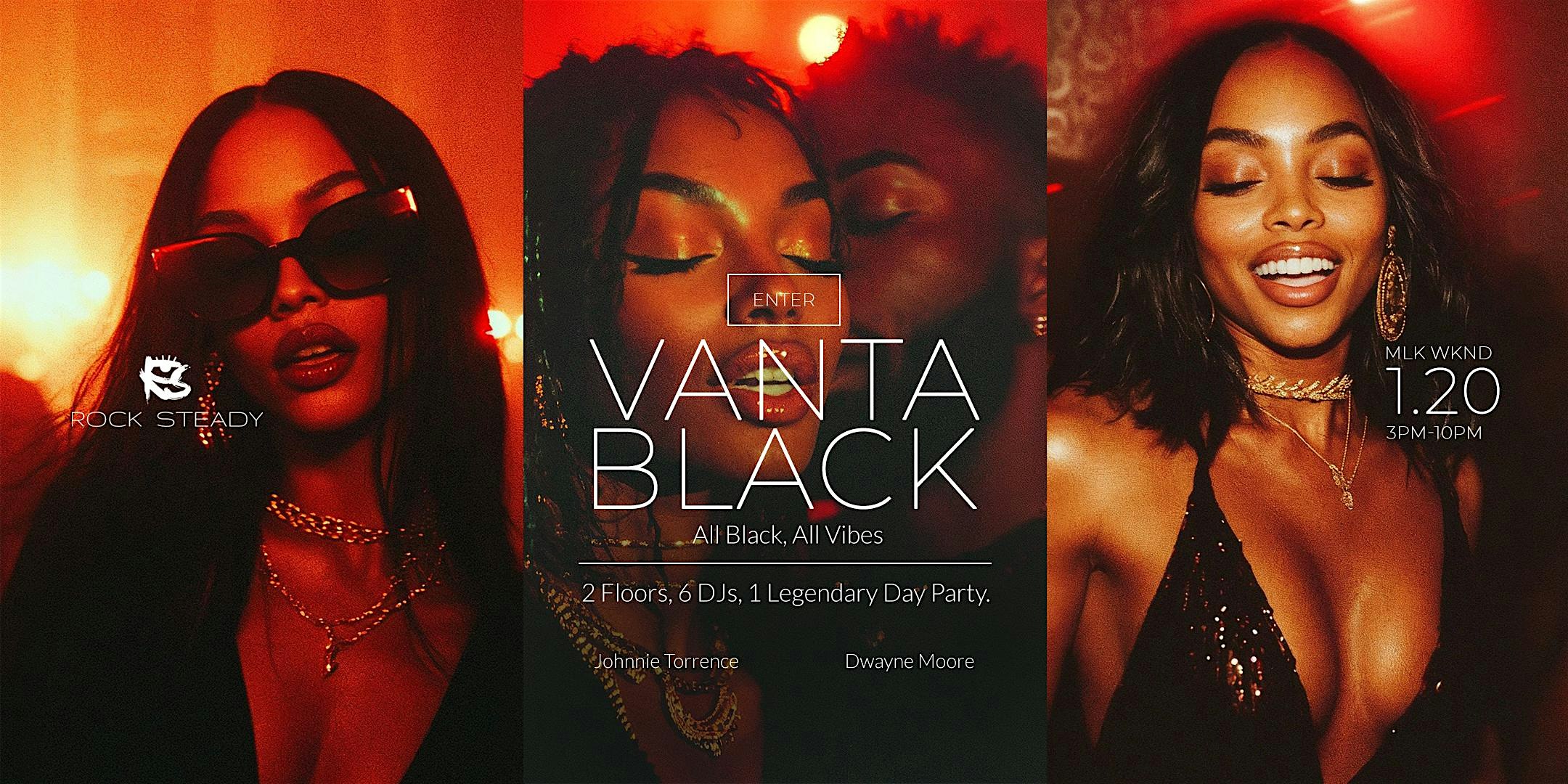 VANTA BLACK an MLK WEEKEND ALL BLACK DAY PARTY at ROCK STEADY – Atlanta, GA