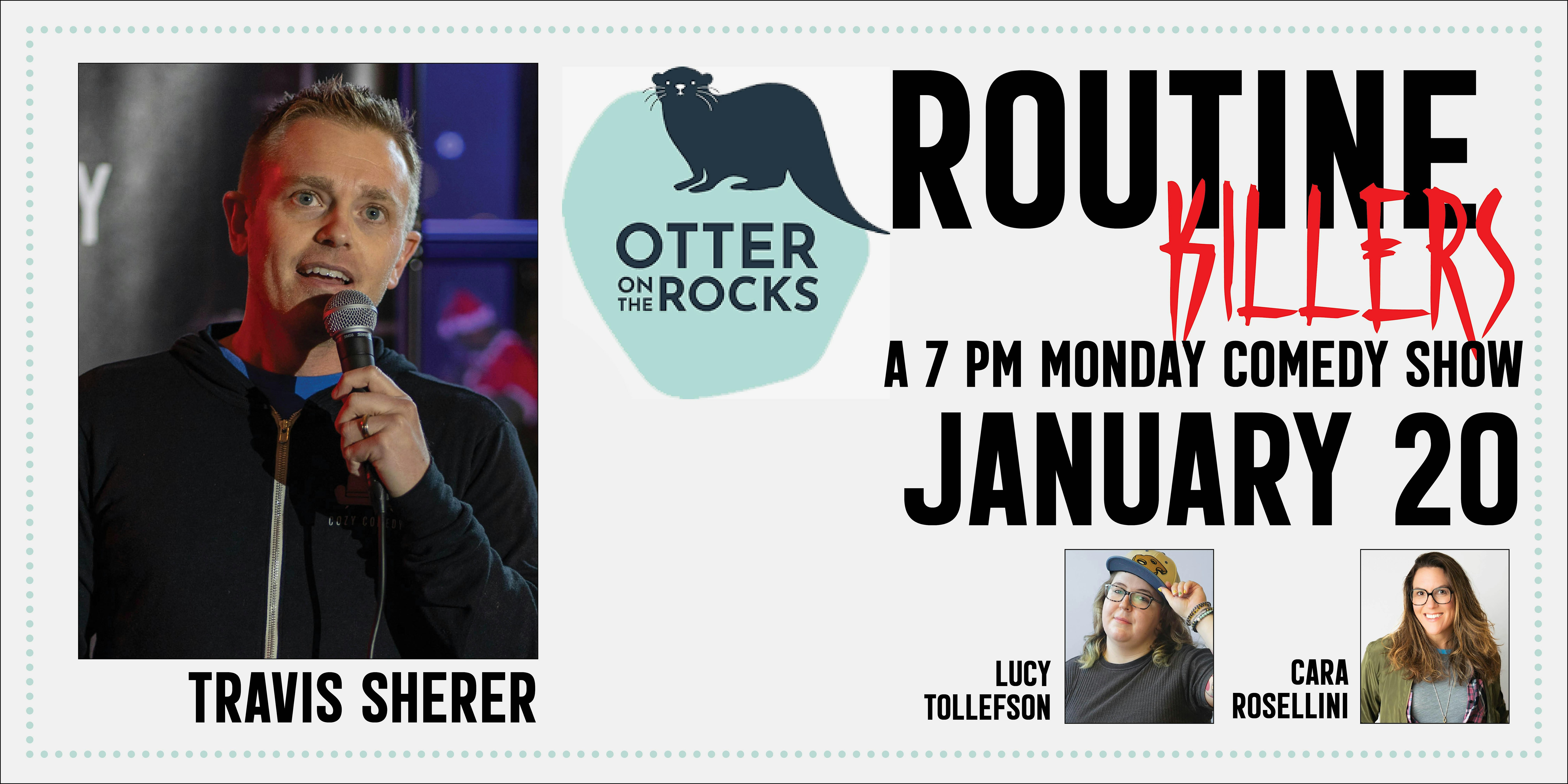 Comedy! Routine Killers: Travis Sherer! – Seattle, WA