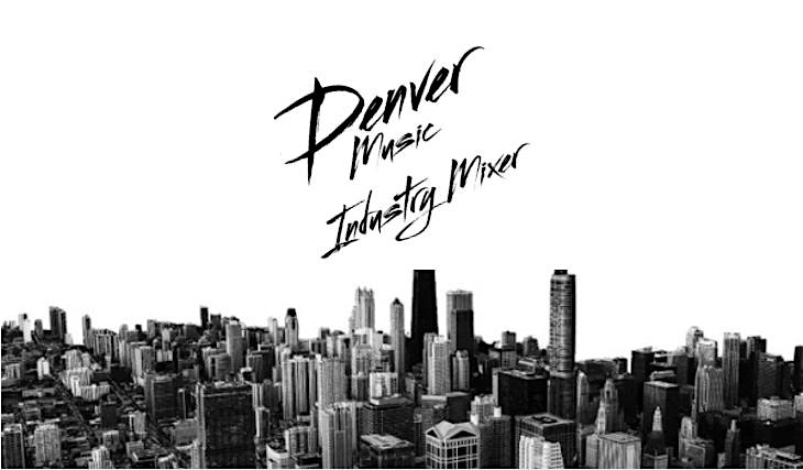 Denver Music Industry Mixer – Denver, CO