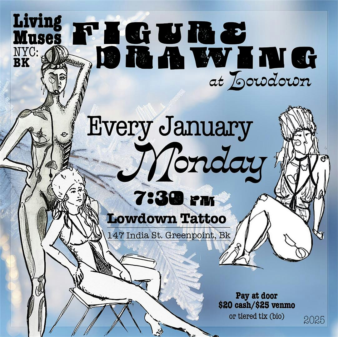 Living Muses Monday Drawing Sessions at Lowdown Tattoo – Brooklyn, NY