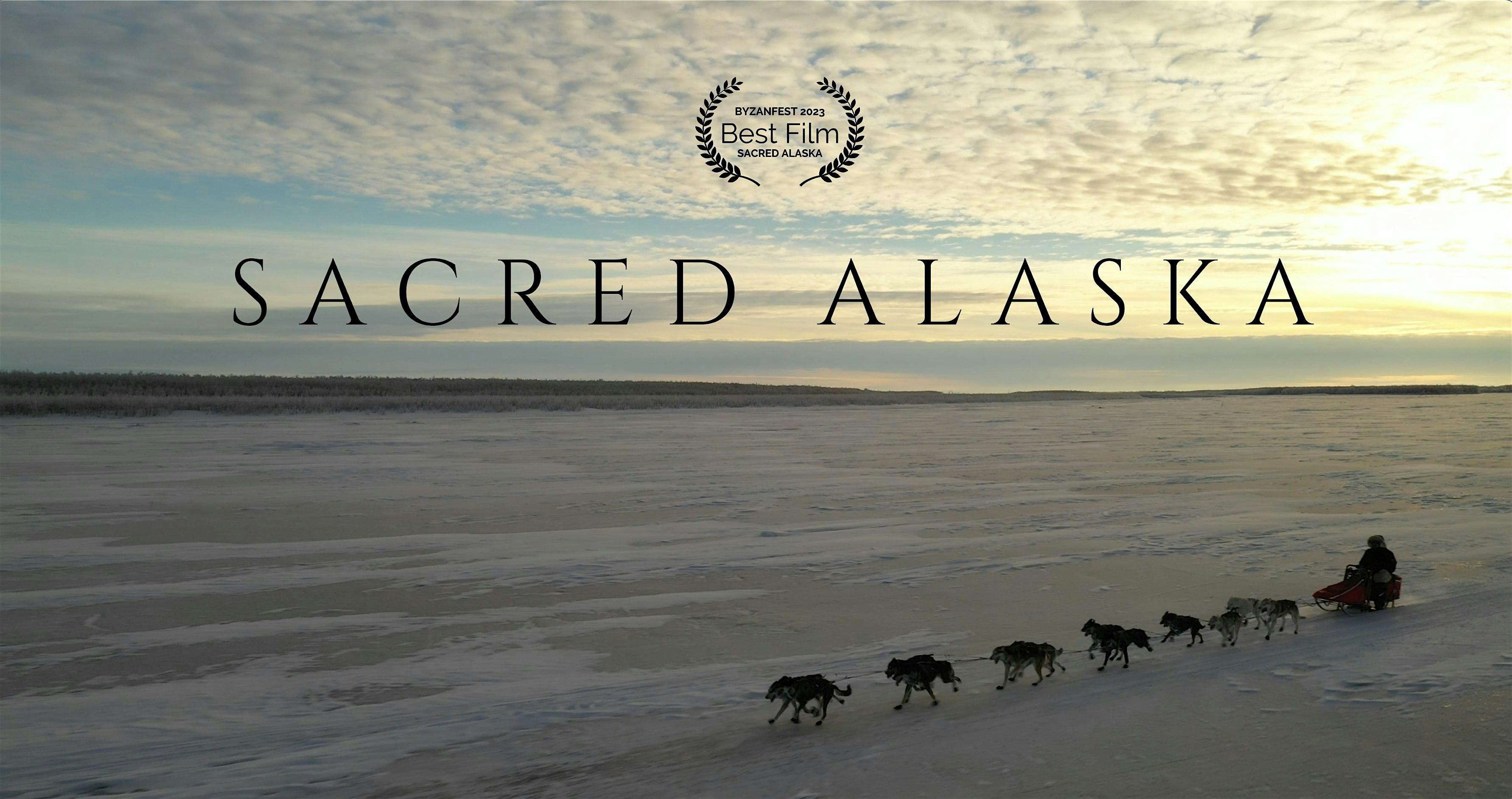 Sacred Alaska Grand Rapids Premiere – Grand Rapids, MI