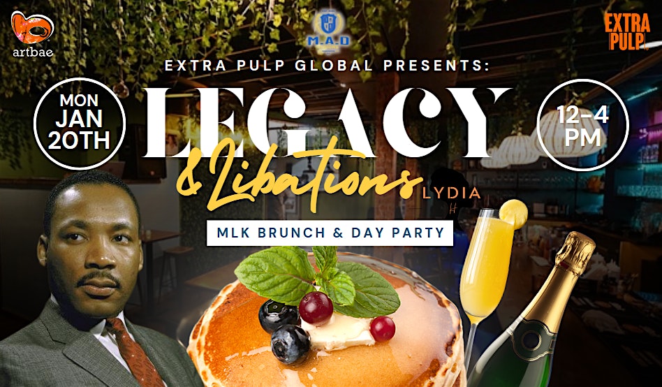 Legacy & Libations MLK Brunch at Lydia on H presented by Extra Pulp Global! – Washington, DC