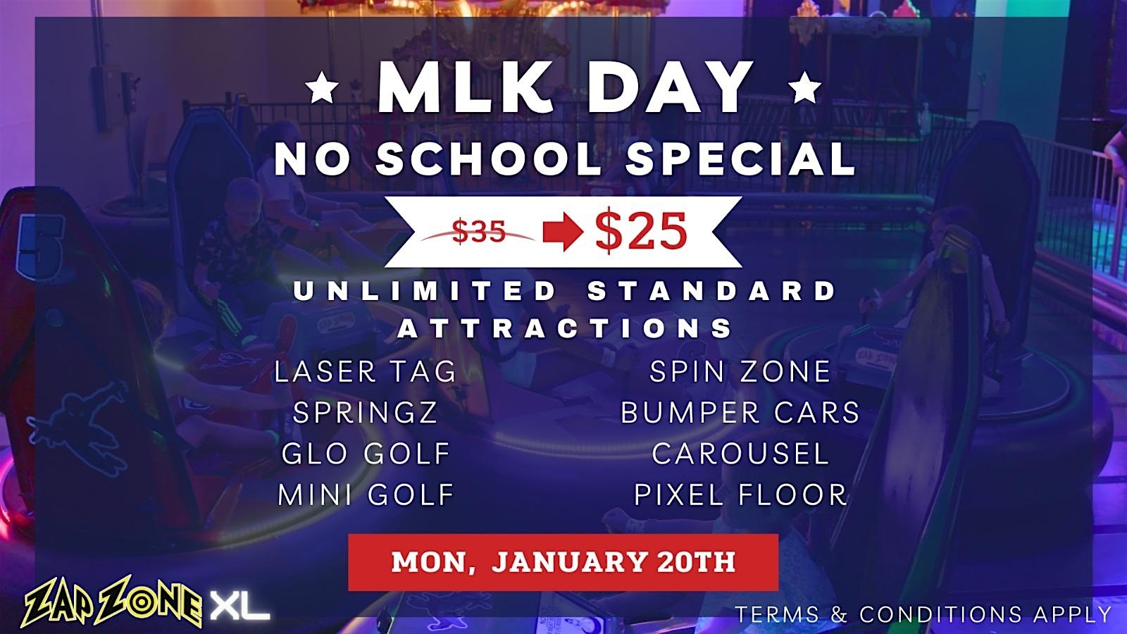 MLK Day | Zap Zone XL – Lansing, MI