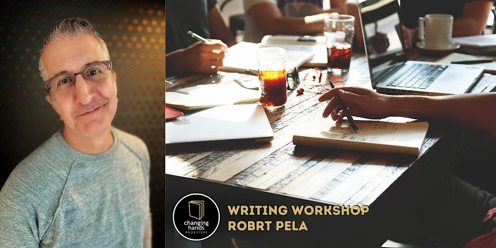 Writing Workshop with Robrt Pela: “You Ought to Write a Book!” – Phoenix, AZ