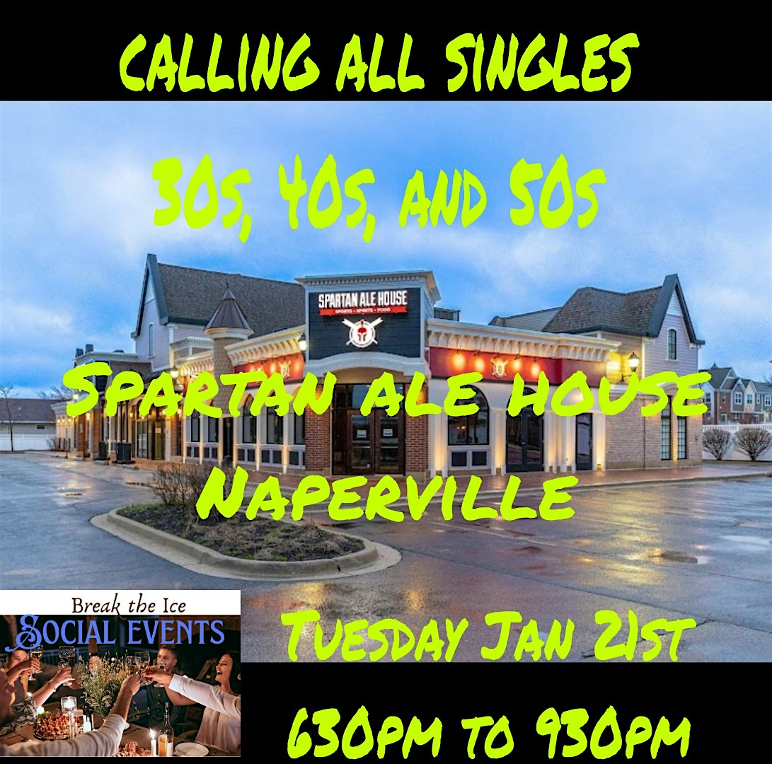 Calling All Singles Naperville Spartan Ale House – Naperville, IL