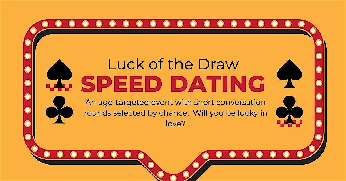 Luck of the Draw Speed Dating – Omaha Area (Age 40 and Under) – Omaha, NE