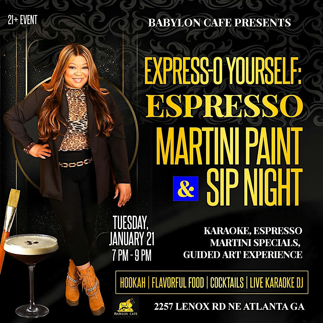 Martini Paint And Sip at Babylon: Express-O Yourself – Atlanta, GA