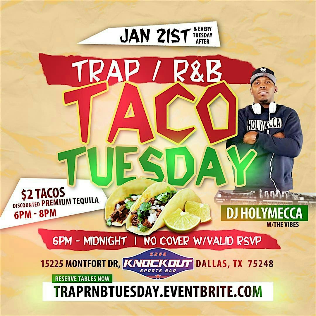 TRAP / RNB TACO TUESDAY @ KNOCKOUT SPORTS BAR ADDISON – Dallas, TX