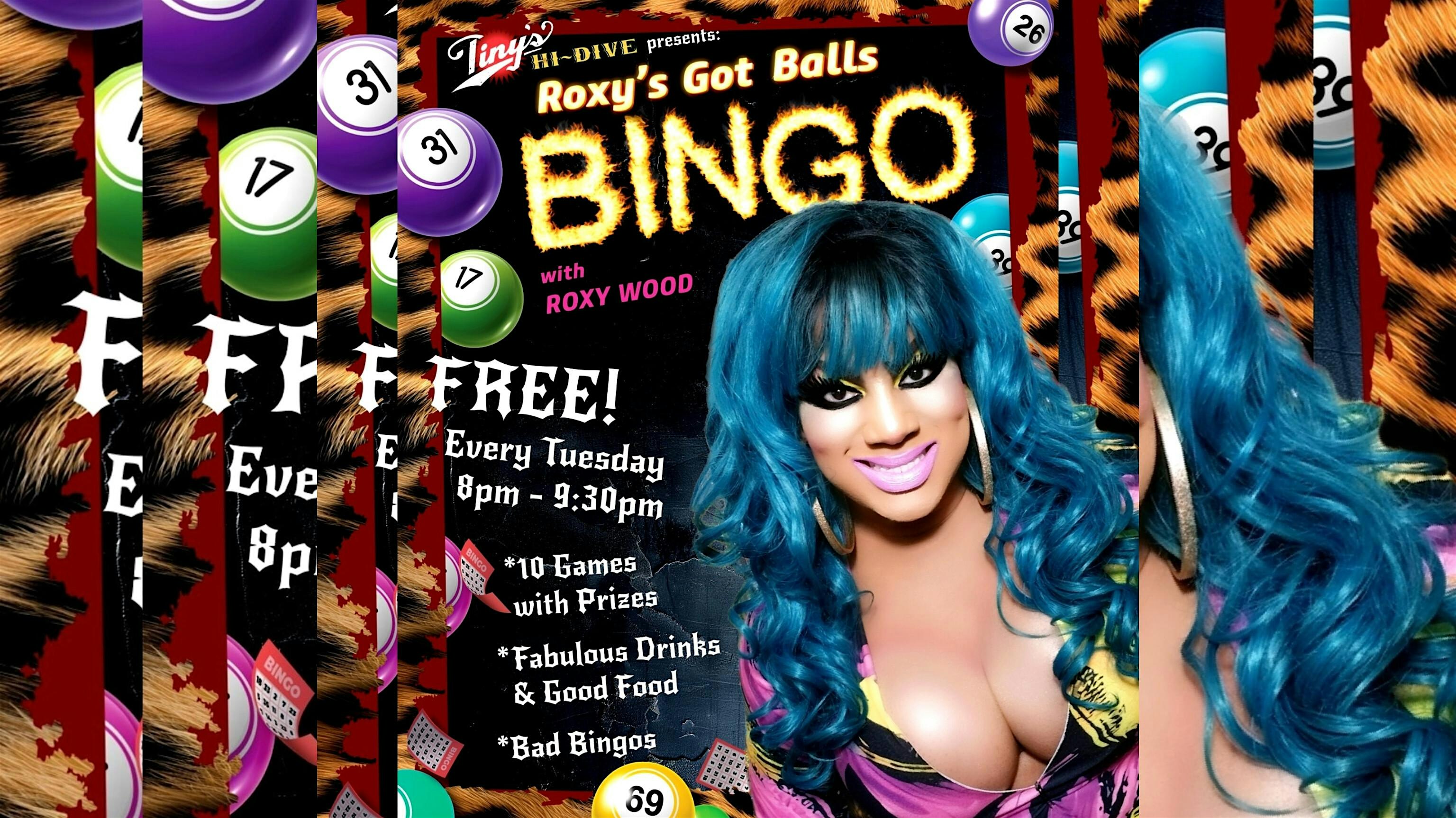 8pm FREE “Roxy’s Got Balls” BINGO Tuesdays @ Tiny’s Hi-Dive in Los Angeles! – Los Angeles, CA