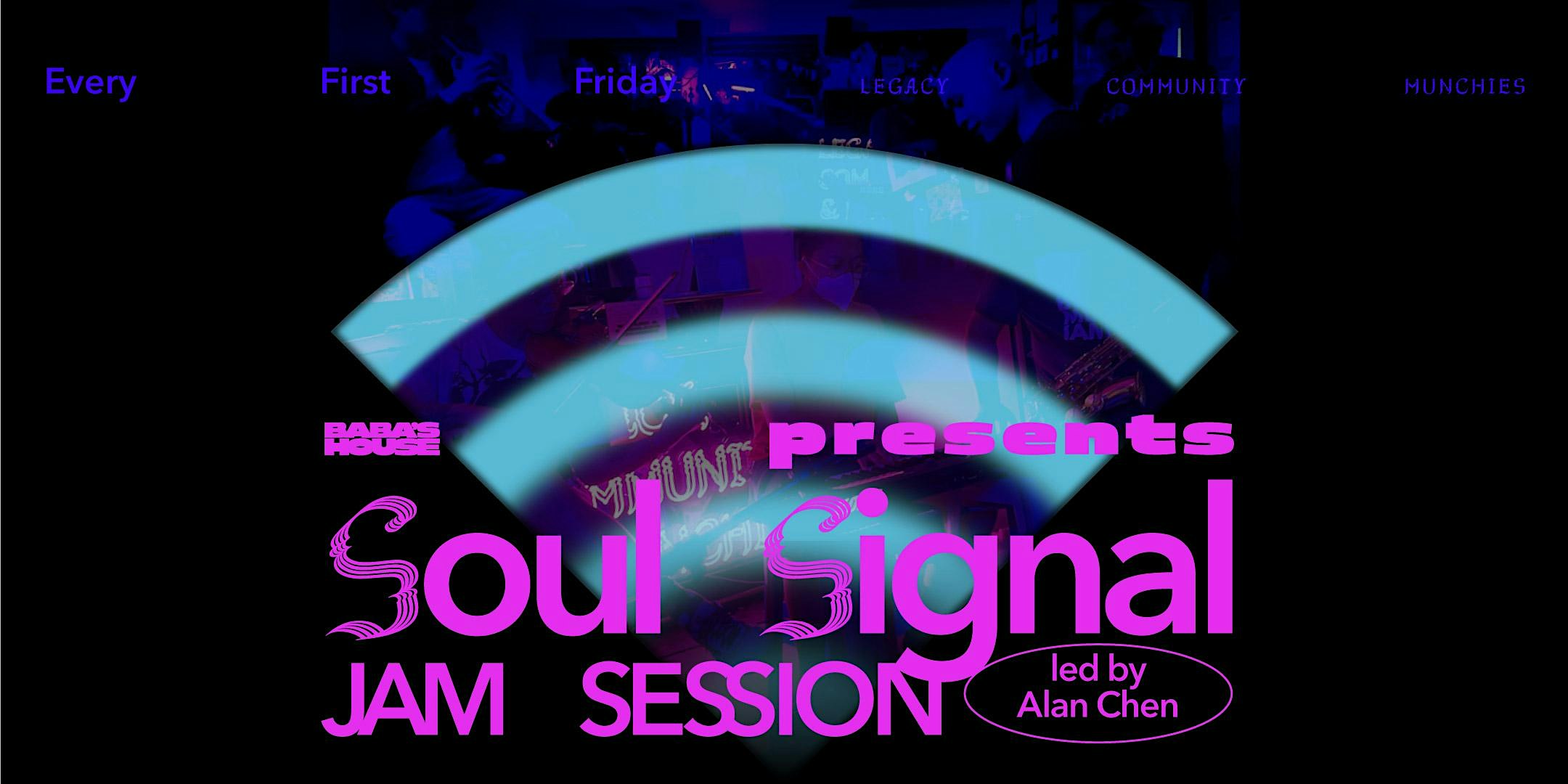 Baba’s House presents: Soul Signal Jam Session – Oakland, CA