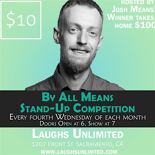 By All Means Comedy Competition – Sacramento, CA