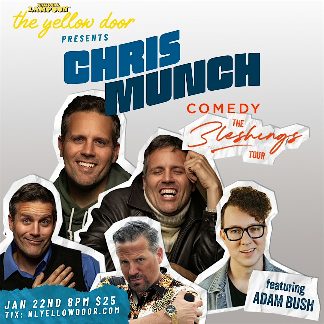 Chris Munch: The Bleshings Tour @ National Lampoon: The Yellow Door – San Diego, CA