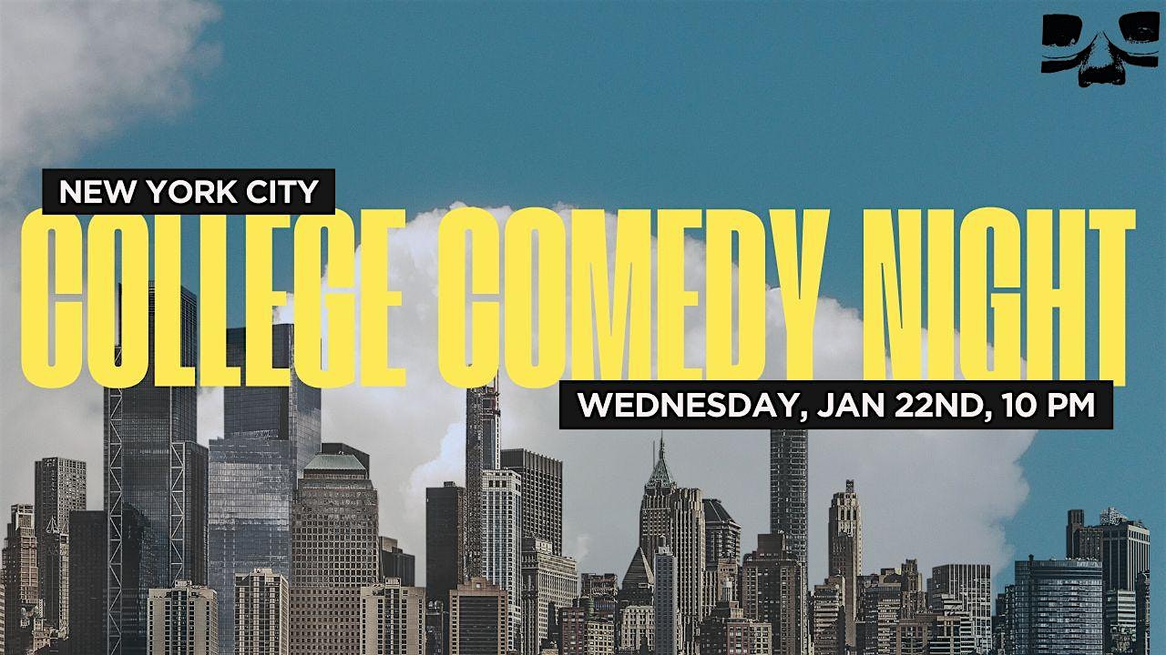 NYC College Comedy Night – New York, NY