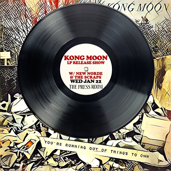 Kong Moon LP Release Show w/ New Norde & The Scraps – Portsmouth, NH