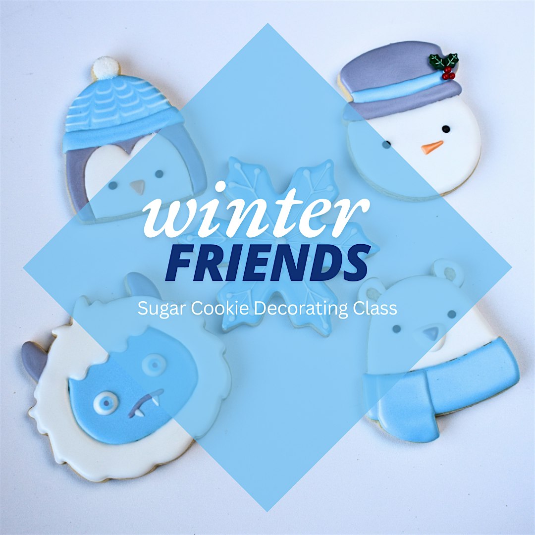 6:30 PM – Winter Friends Sugar Cookie Decorating Class (Liberty) – Liberty, MO