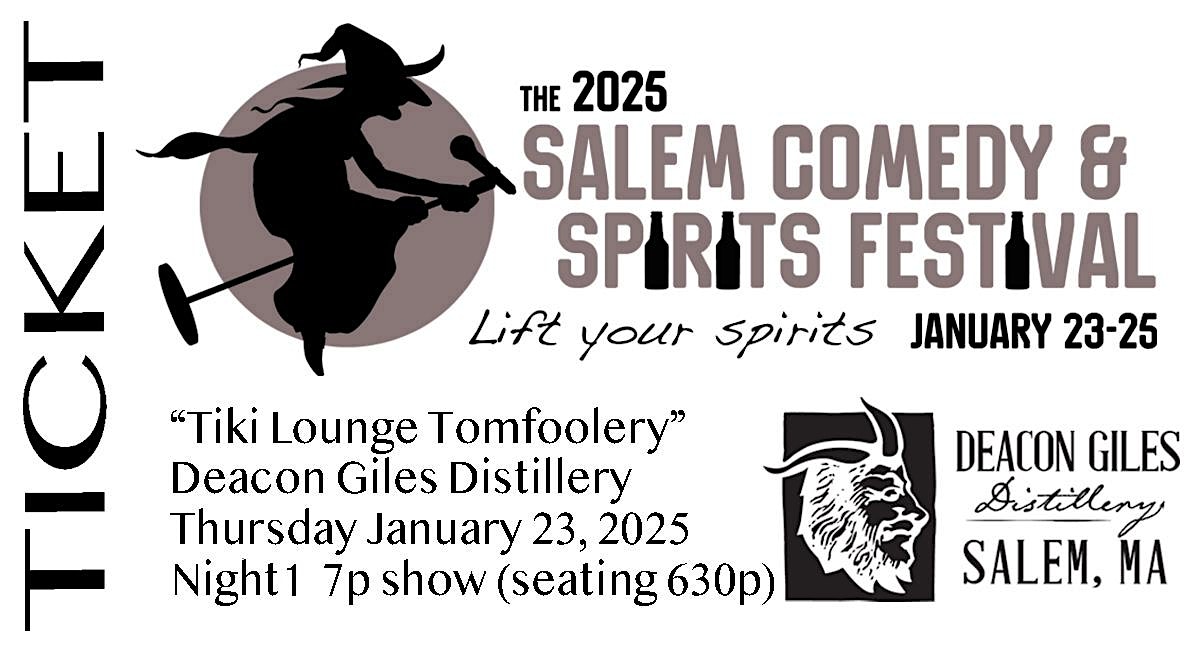 2025 Salem Comedy & Spirits Festival: Tiki Lounge Tomfoolery (night1) – Salem, MA