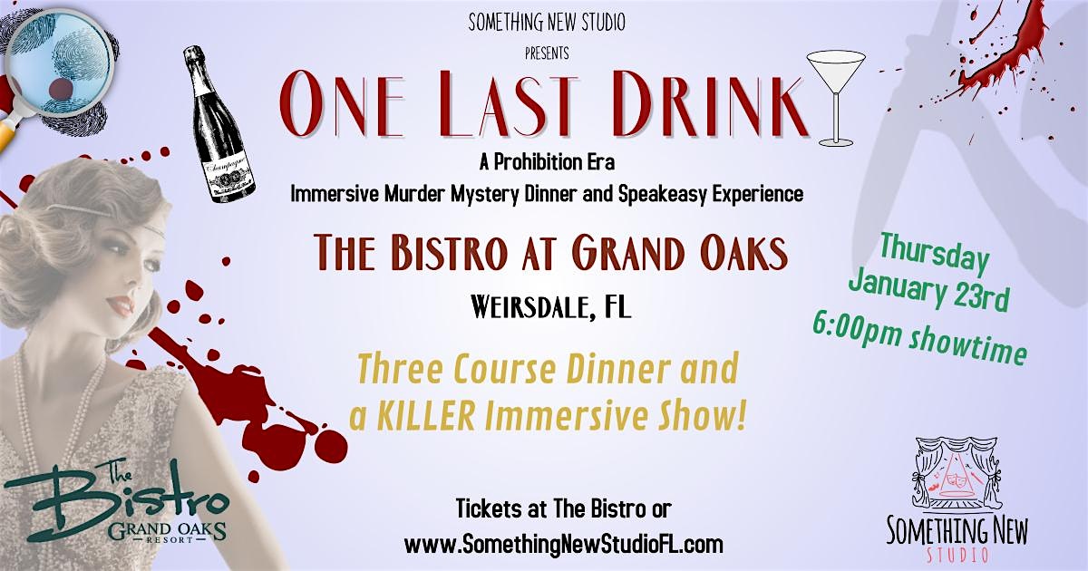 One Last Drink – A Prohibition Era Immersive Murder Mystery Dinner Event – Weirsdale, FL