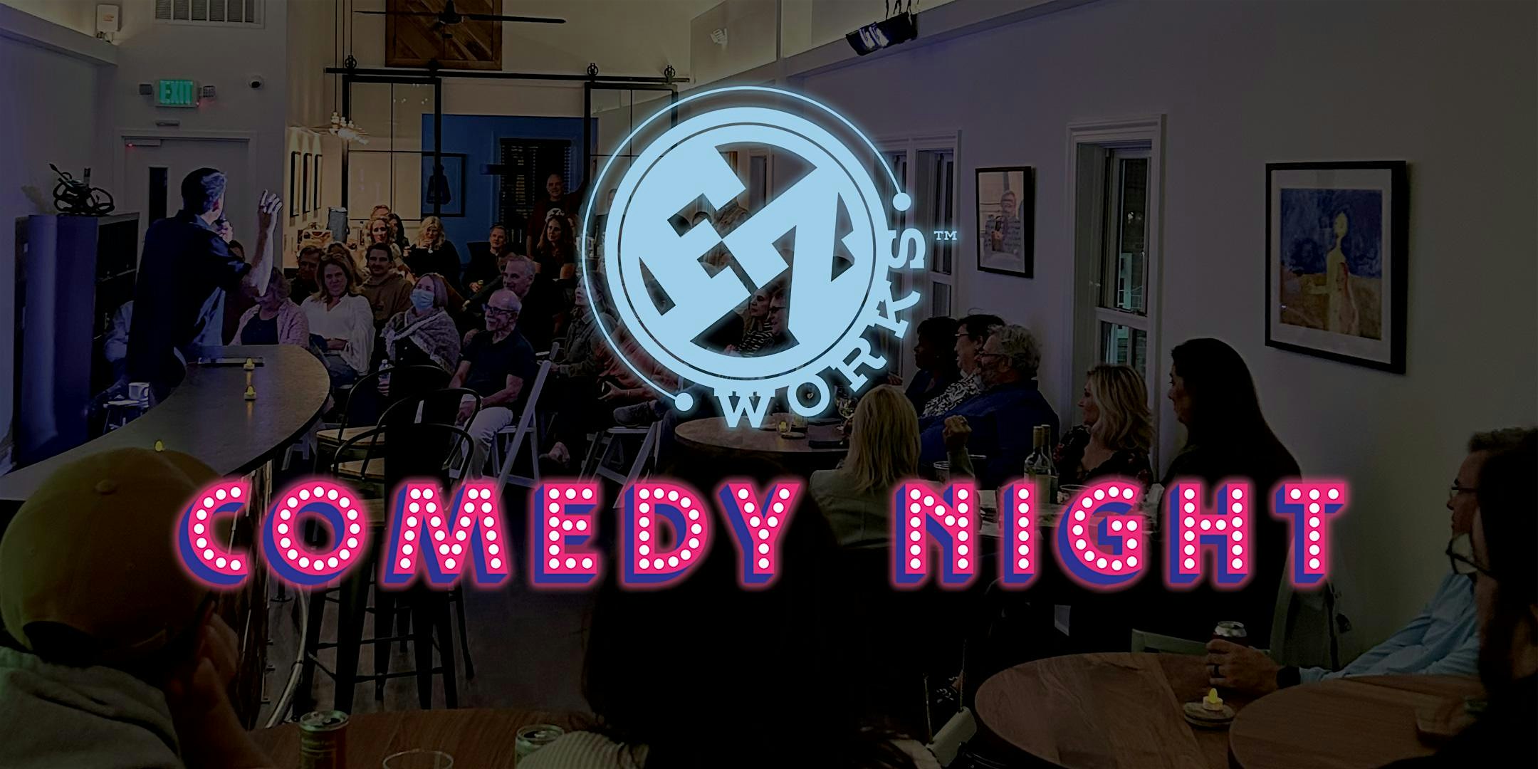 COMEDY NIGHT at FZ WORKS – B YOB – Yardley, PA