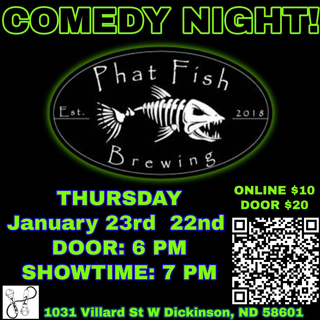 Phat Fish Comedy Night – Dickinson, ND