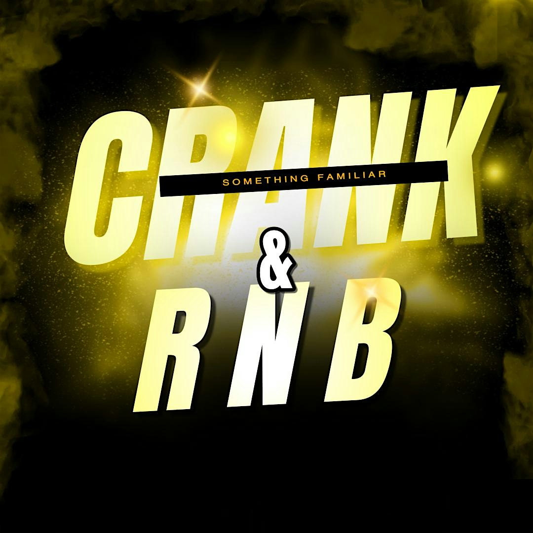 Crank and RnB – Lanham, MD