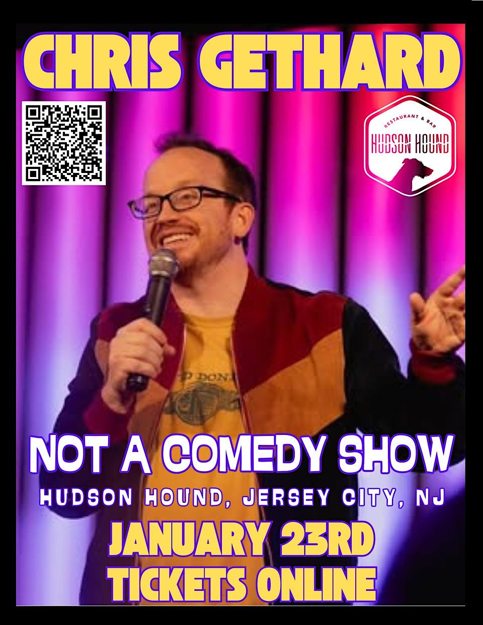 Not a Comedy Show Featuring Chris Gethard – Jersey City, NJ