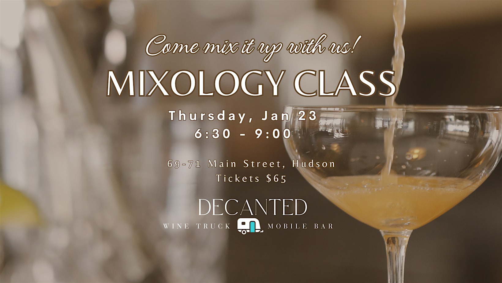 Shake, Stir, & Sip: Mixology Class with Decanted Wine Truck & Mobile Bar!! – Hudson, MA