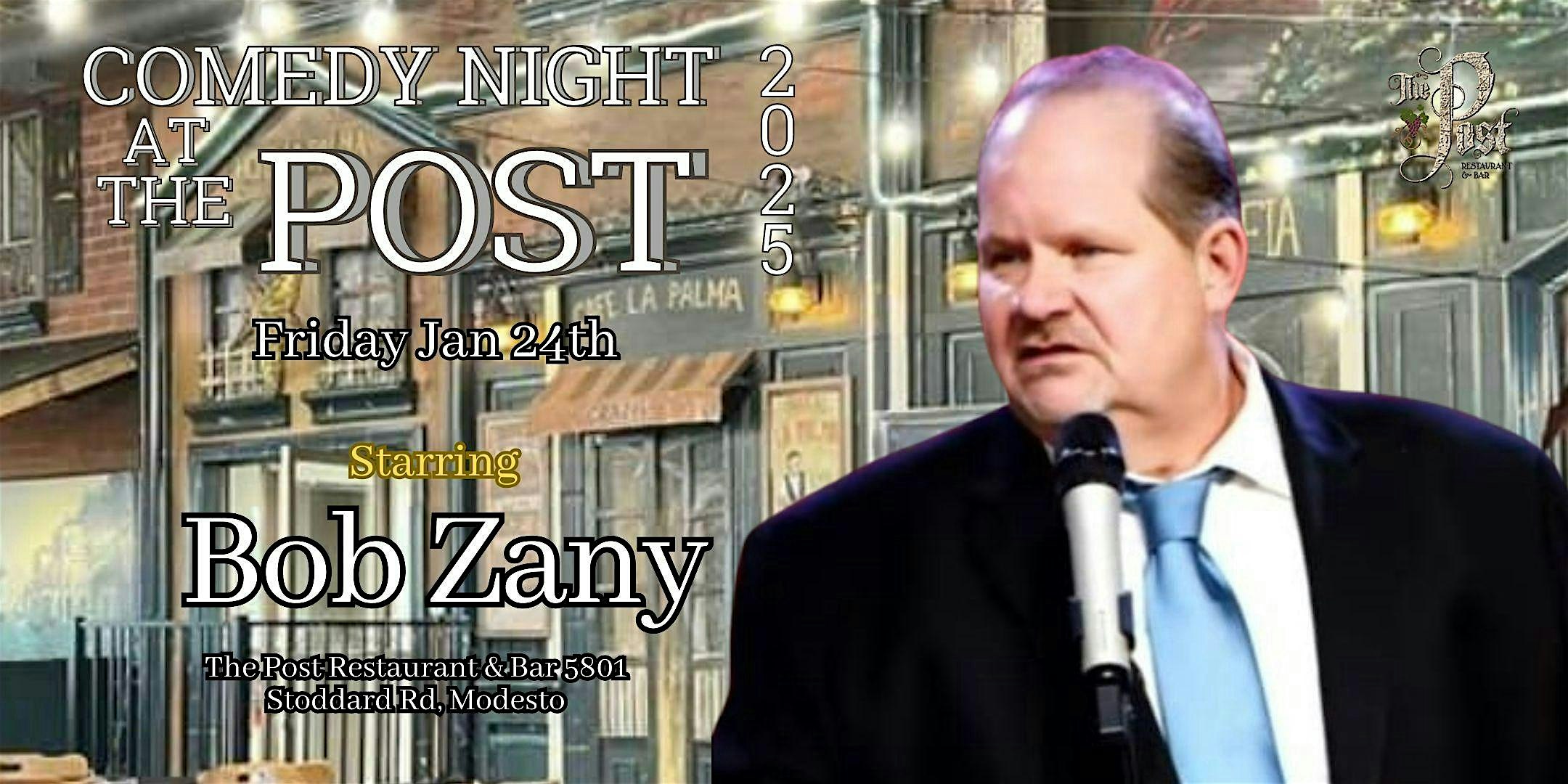 Comedy Night At The Post with Bob Zany – Modesto, CA