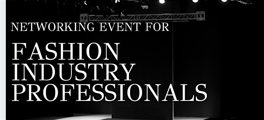 NYC Fashion Networking: DESIGNERS, STYLIST, PHOTOGRAPHERS, MODELS etc. – New York, NY