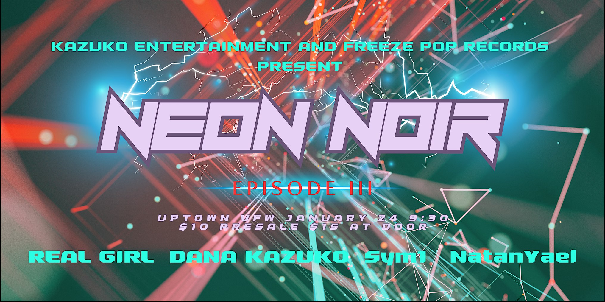 NEON NOIR – Episode 3 : DANA KAZUKO – SYM1 – REAL GIRL – NatanYael – Minneapolis, MN