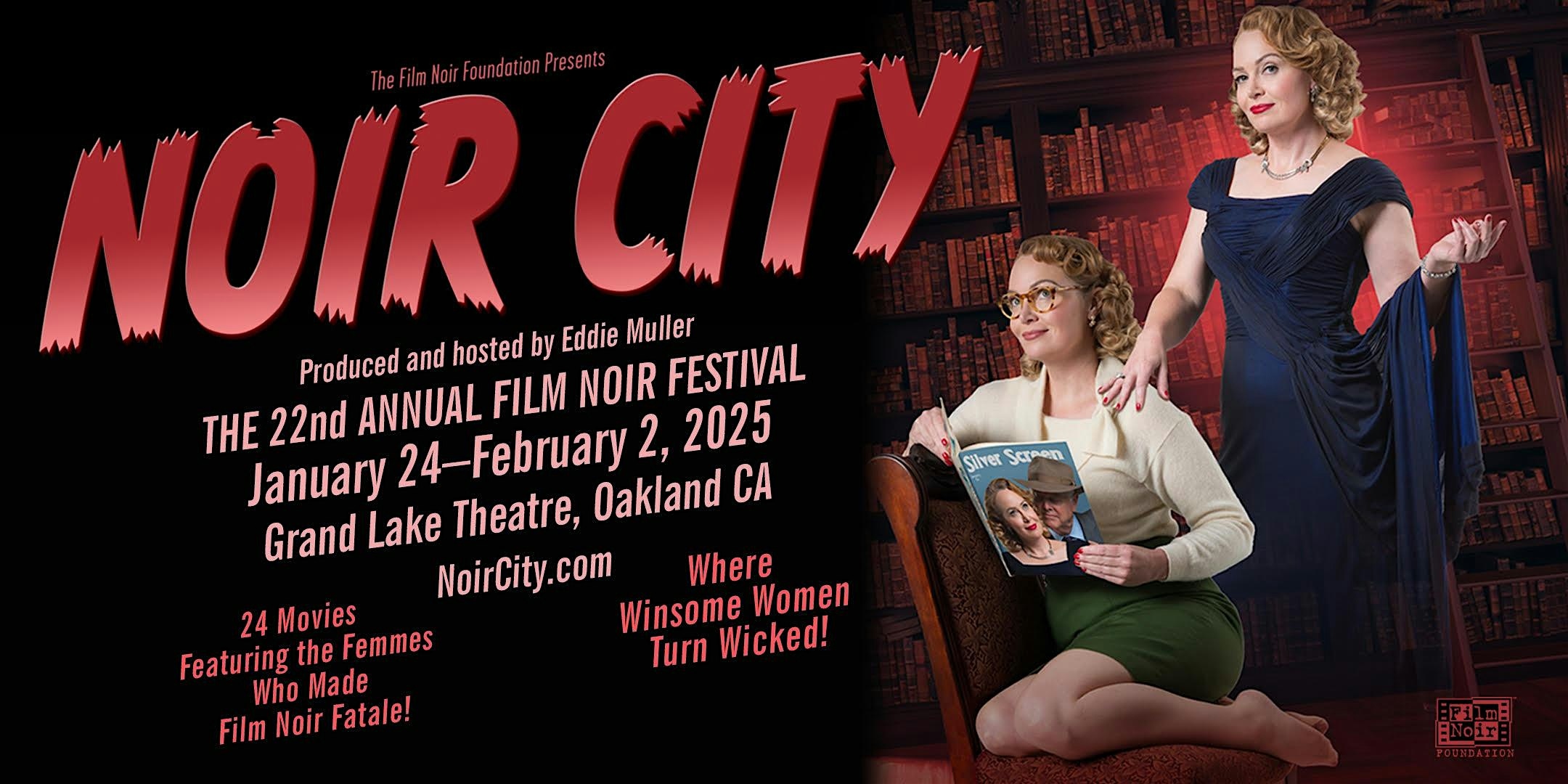 NOIR CITY 22 – Opening Night – January 24 – 7:30 p.m. – Oakland, CA