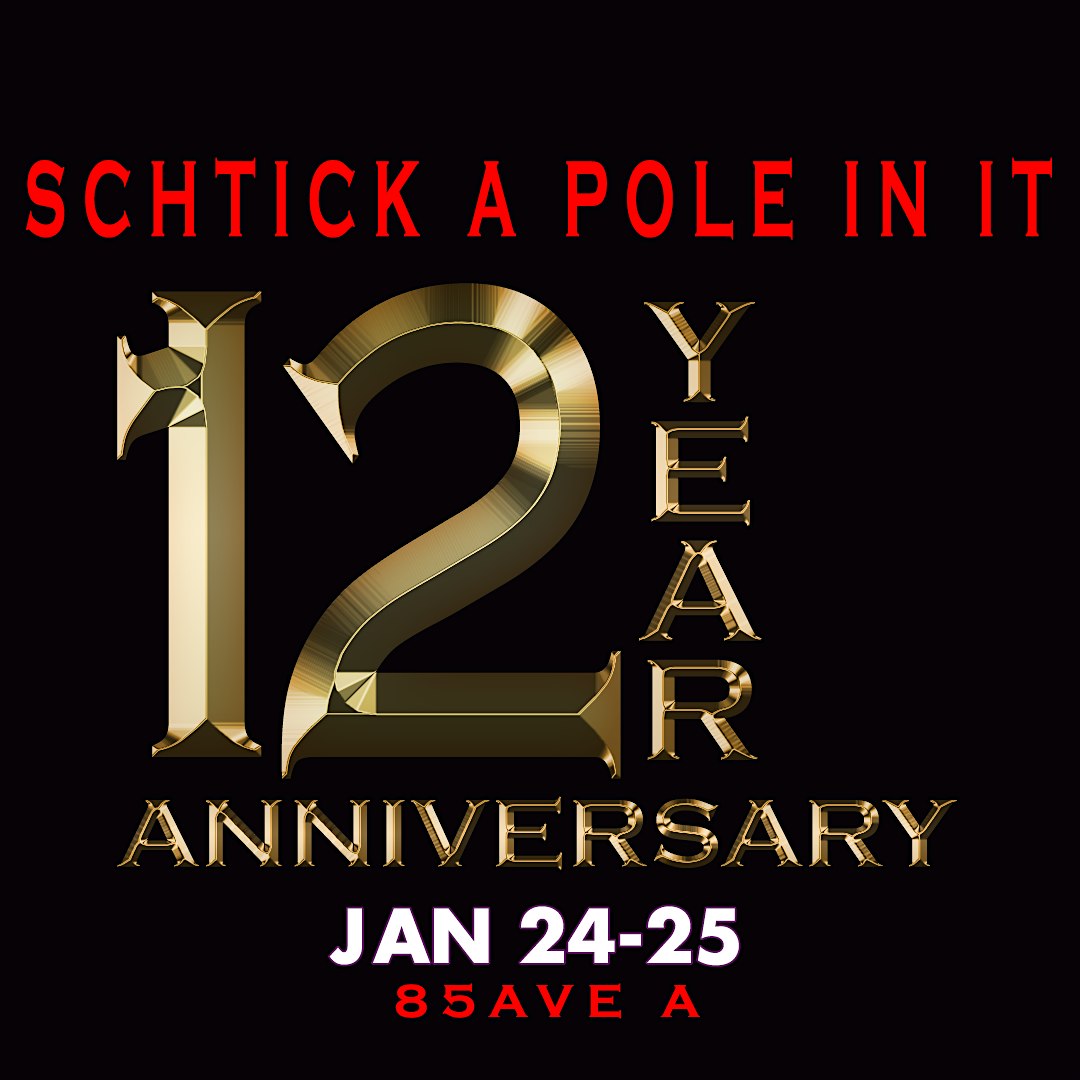 Schtick A Pole In It: 12 Year Anniversary(Comedy & Pole Dancing) – New York, NY