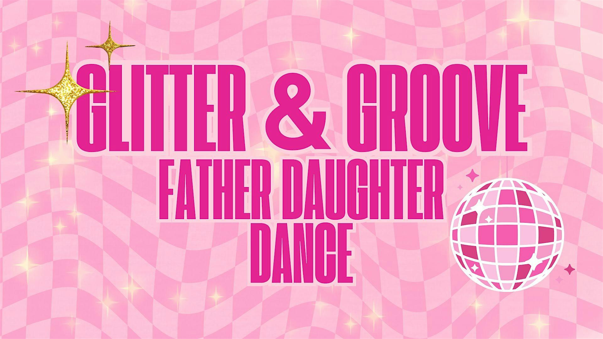 Glitter & Groove Father Daughter Dance – Portage, MI