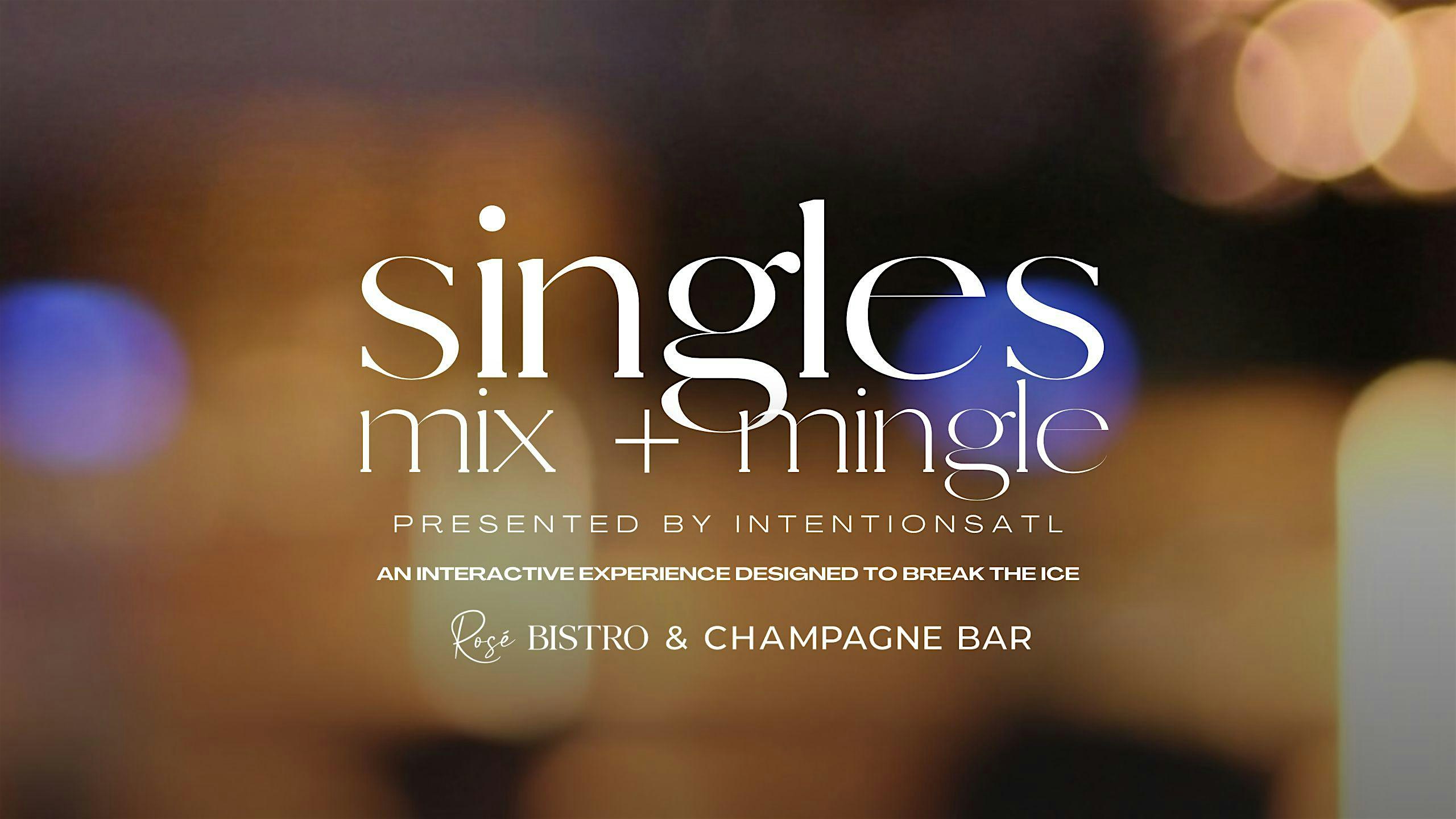 Singles Mix + Mingle @ Rosé Bistro & Champagne Bar – Atlanta, GA