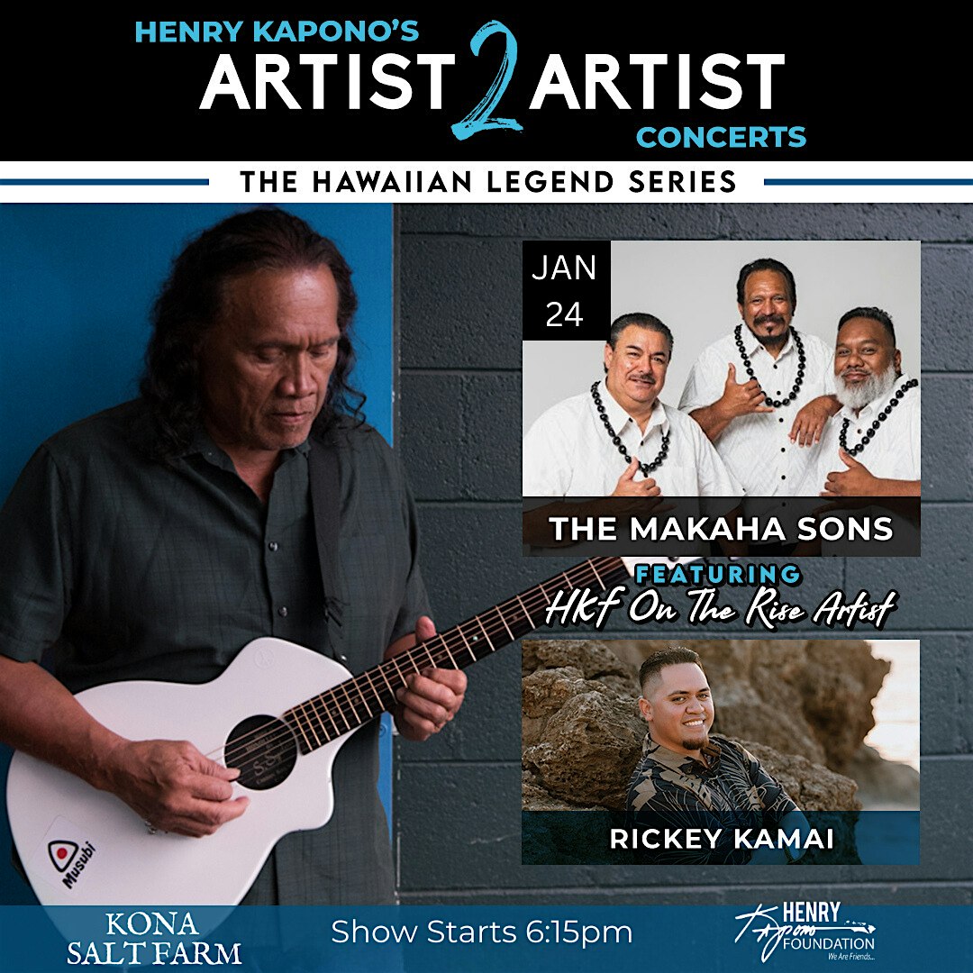 Henry Kaponos Artist 2 Artist Concert with The Makaha Sons – Kailua-Kona, HI