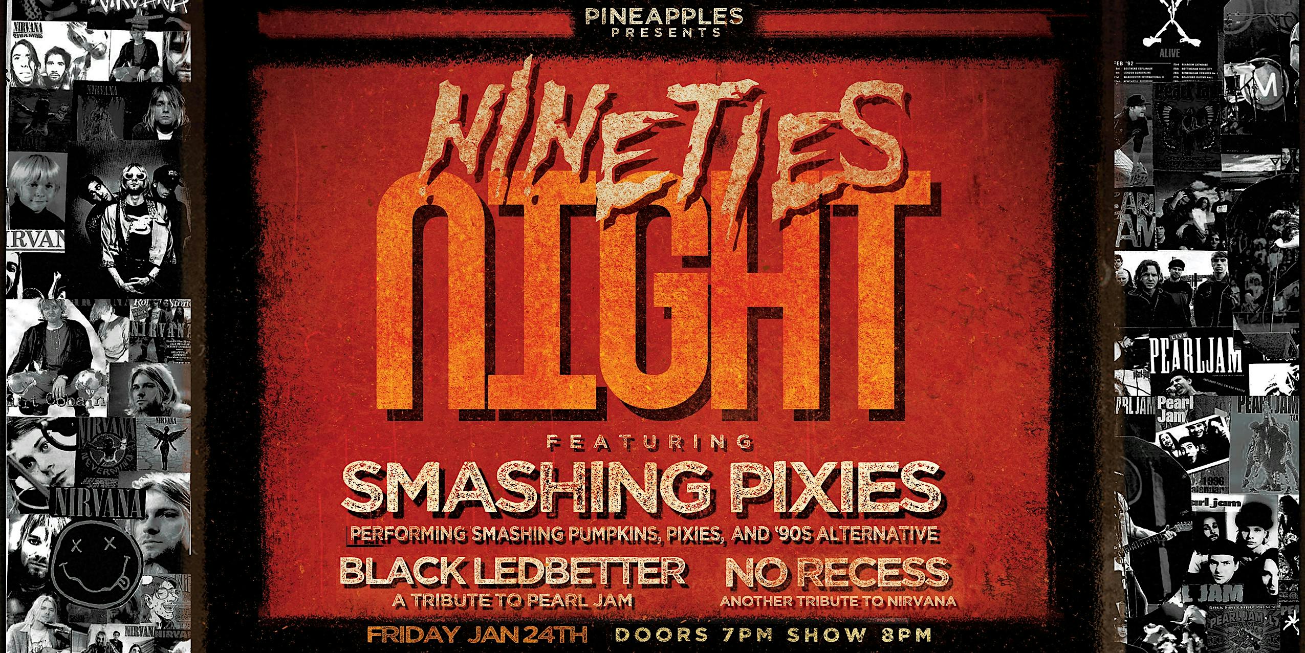 90s Night ft. Smashing Pixies, Black Ledbetter & More at Pineapples – Melbourne, FL