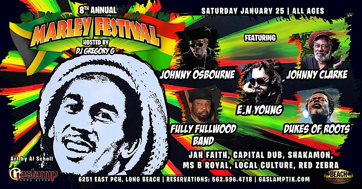 Marley Fest ft Johnny Osbourne, Johnny Clarke, Fully Fullwood, EN Young – Long Beach, CA