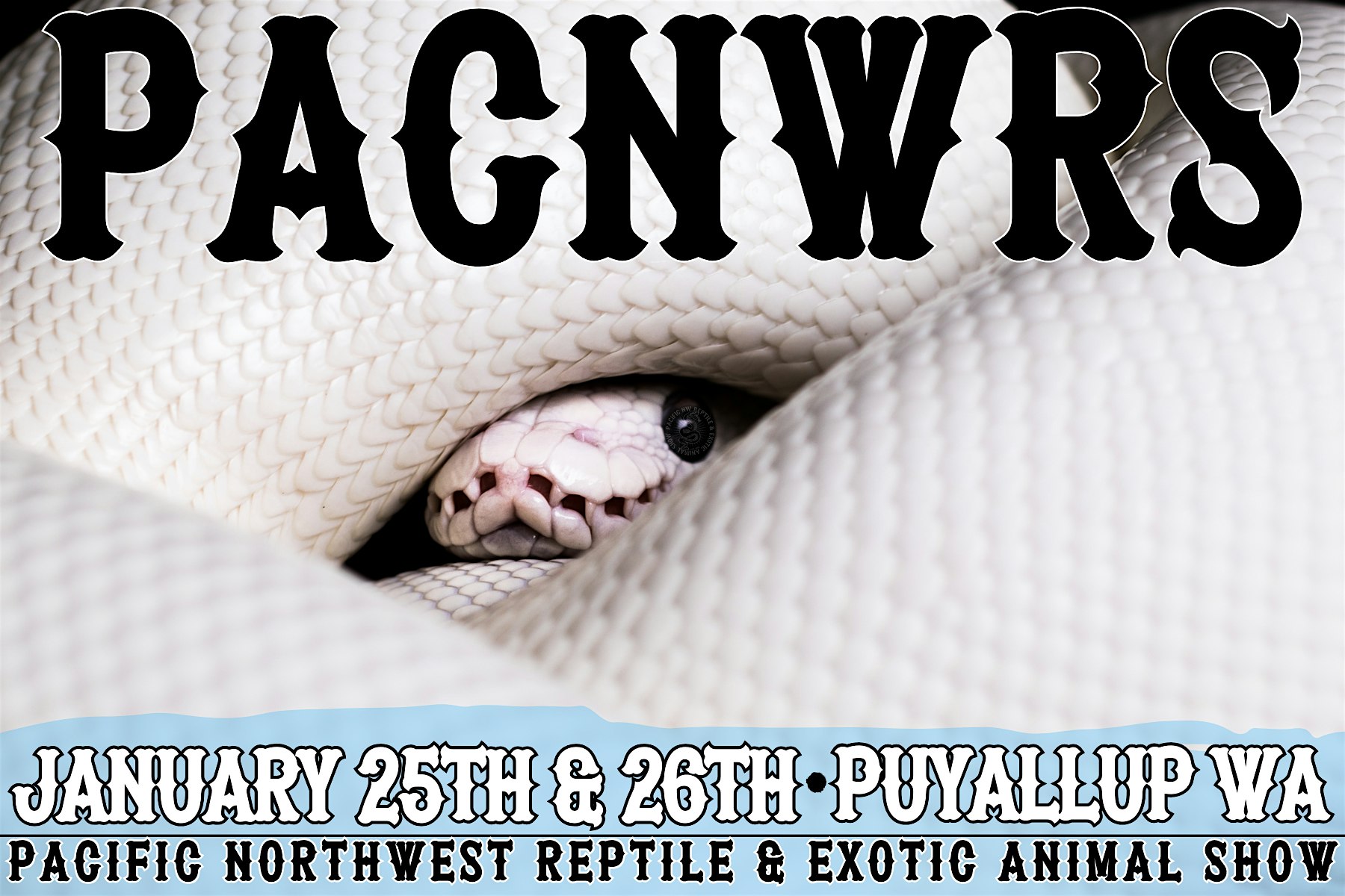 PACNWRS – Pacific Northwest Reptile & Exotic Animal Show Puyallup – Puyallup, WA