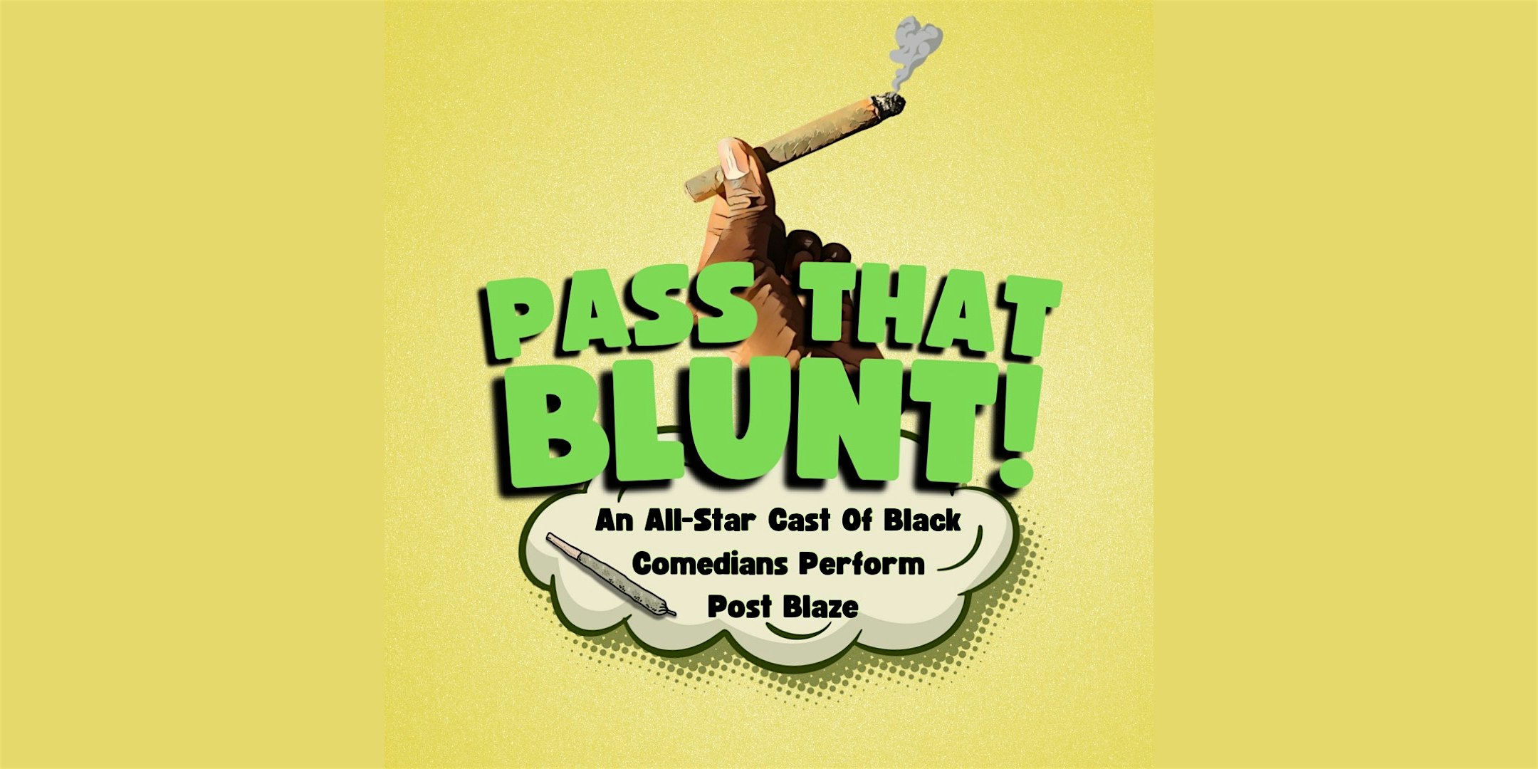 Pass That Blunt – San Francisco, CA