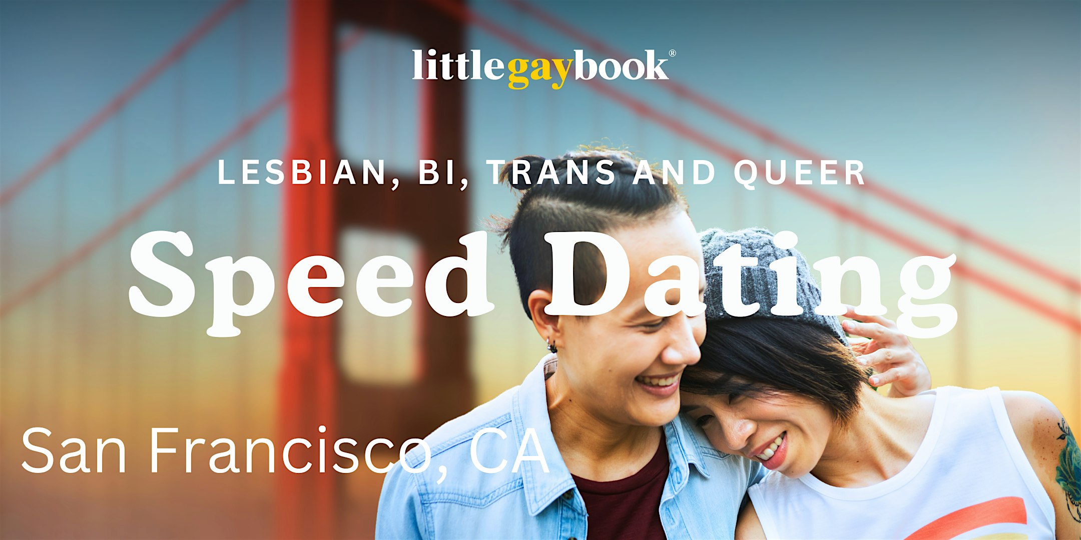 San Francisco In Person Lesbian, Bi, Trans and Queer Speed Dating – San Francisco, CA