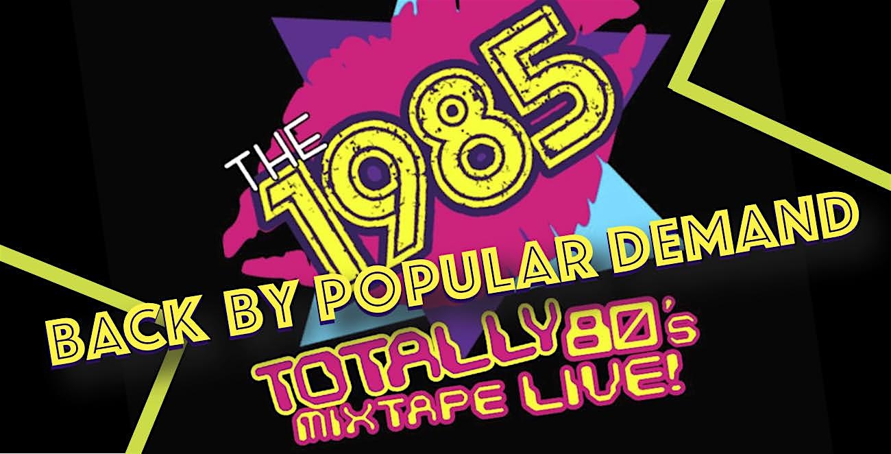 The 1985 – Totally 80’s Mixtape LIVE! – Plymouth, IN