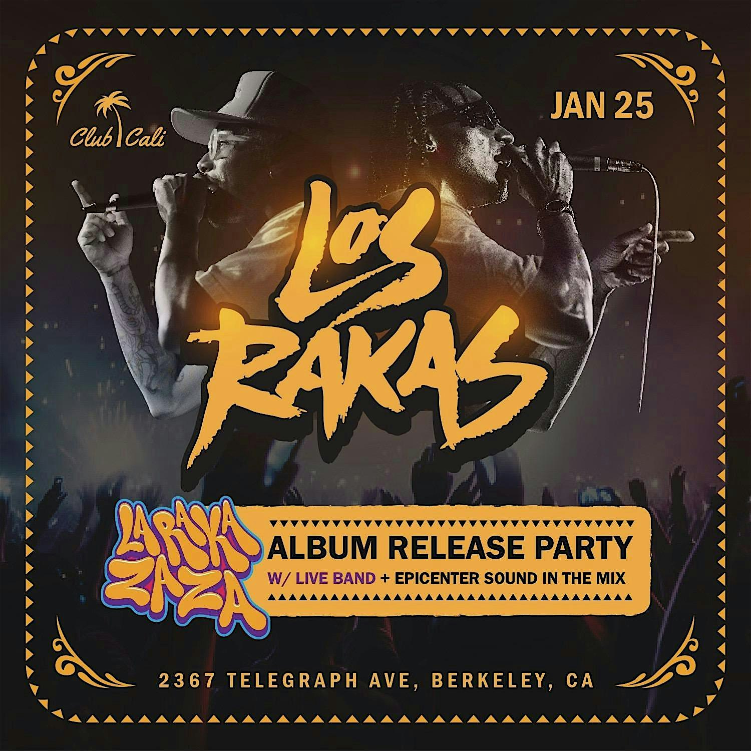 Los Rakas Album Release Party! – Berkeley, CA