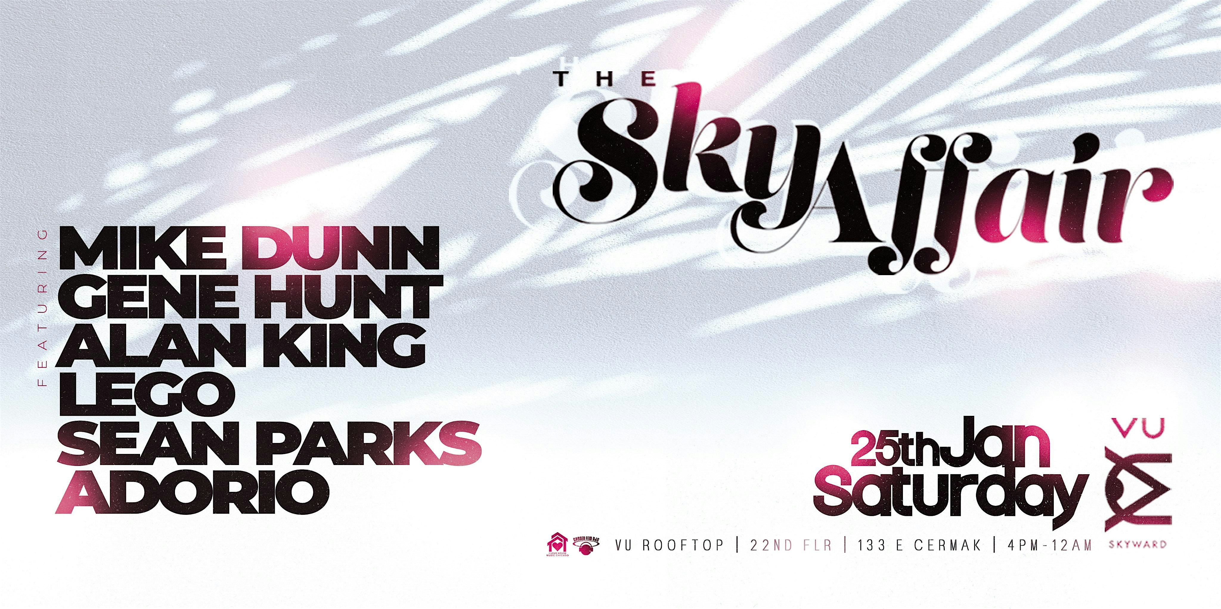 The Sky Affair House Music Day Party on The 22nd Floor of Vu Rooftop. – Chicago, IL