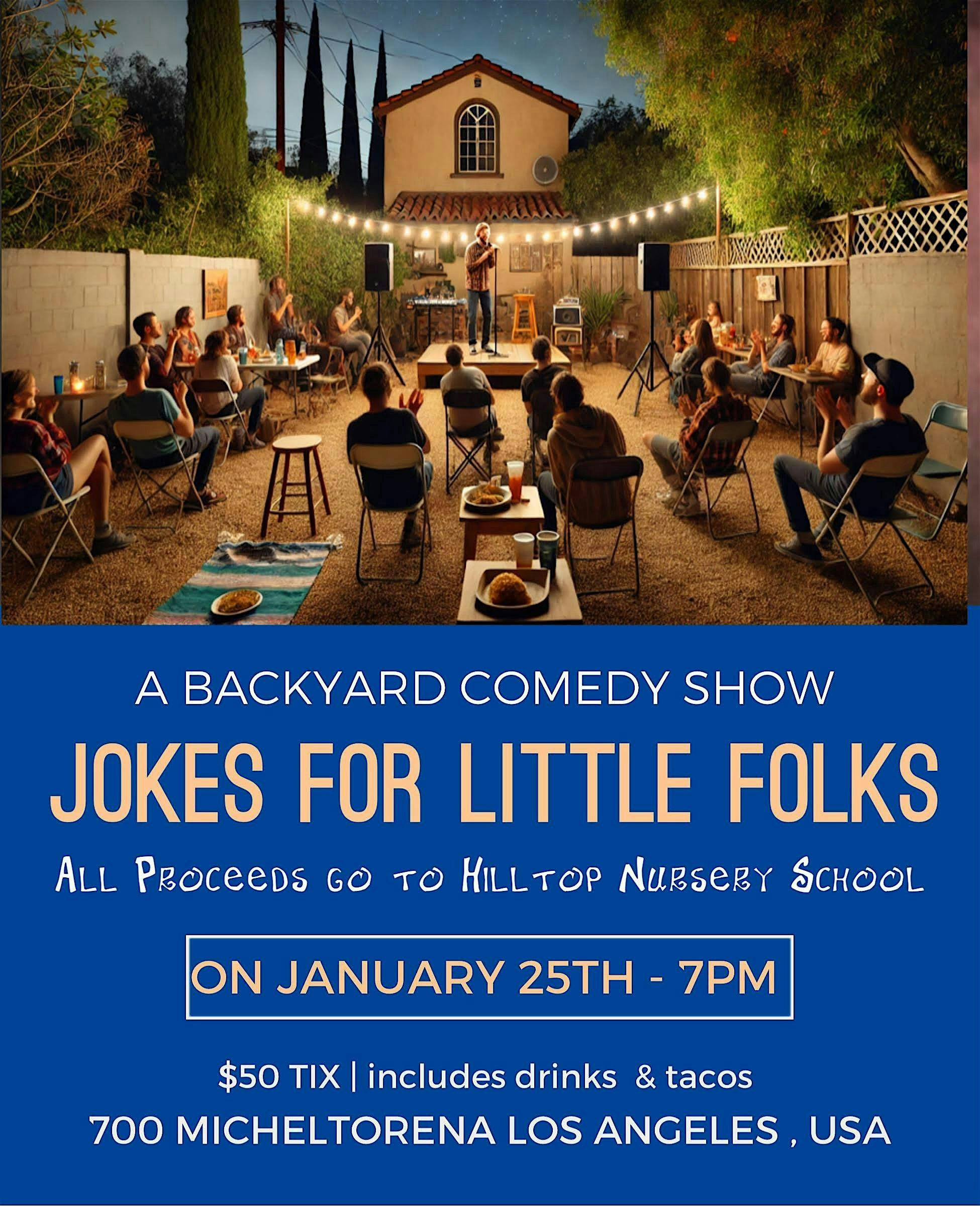 “Jokes for Little Folks” – Hilltop’s 1st Annual Backyard Comedy Night – Los Angeles, CA